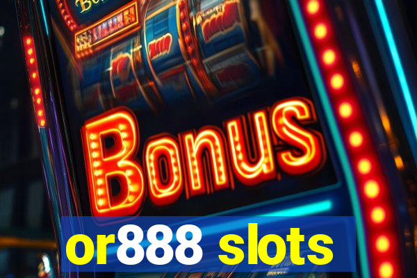 or888 slots