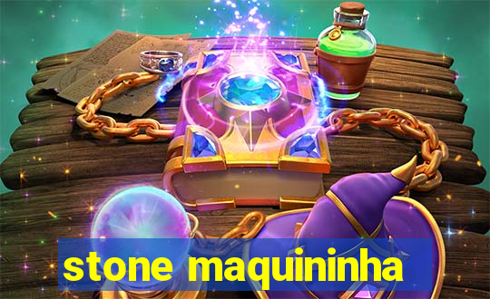 stone maquininha