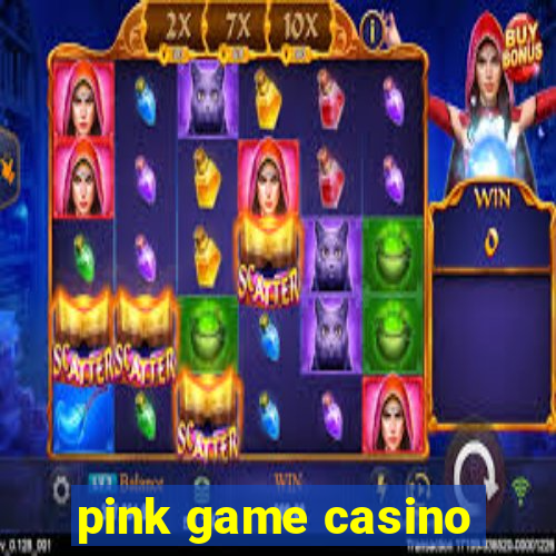 pink game casino