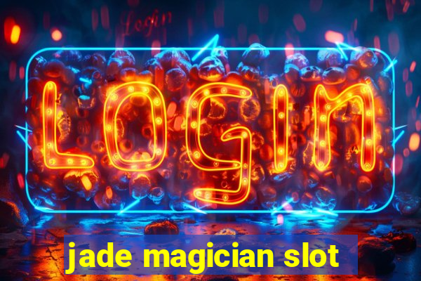 jade magician slot