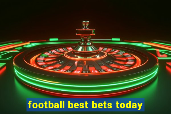 football best bets today