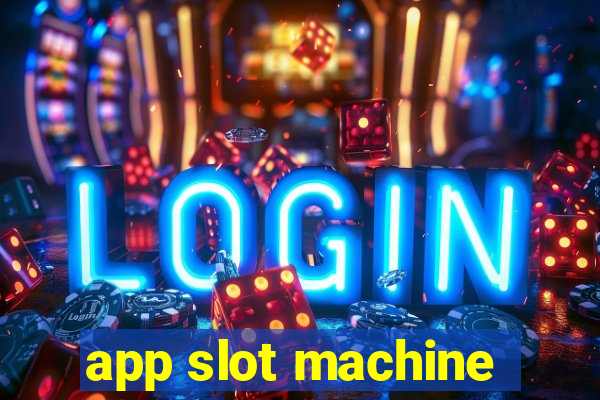 app slot machine