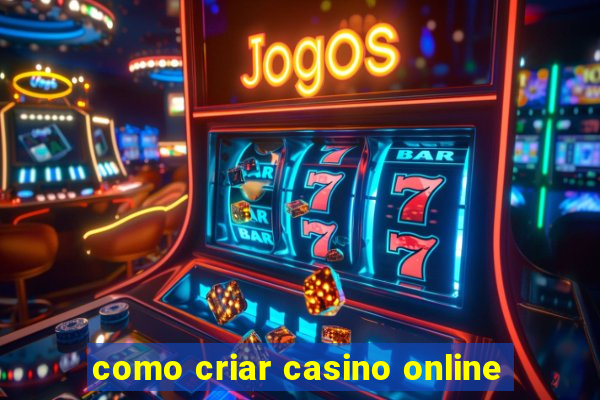 como criar casino online