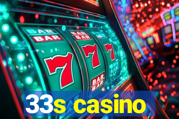 33s casino