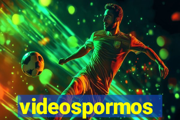 videospormos