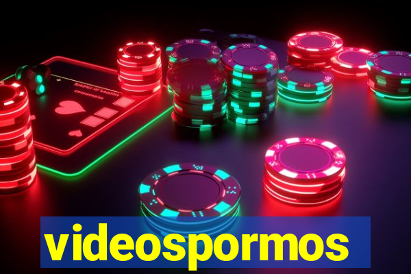 videospormos