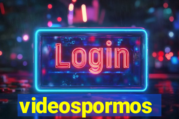 videospormos