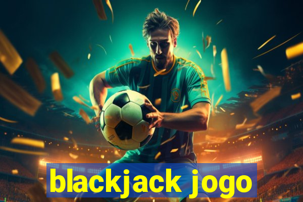 blackjack jogo