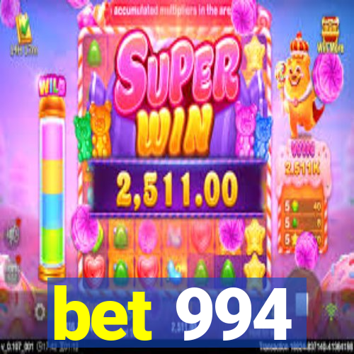 bet 994