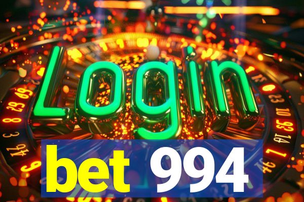 bet 994