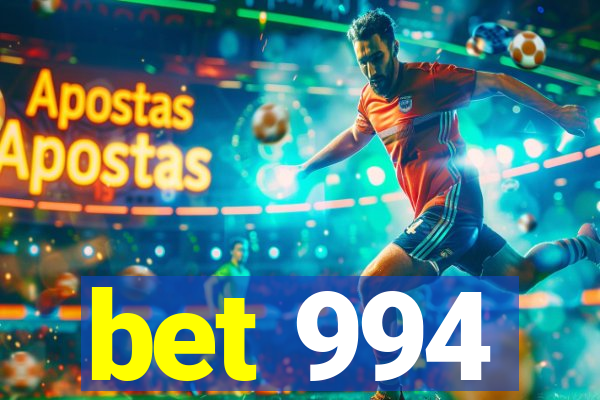 bet 994