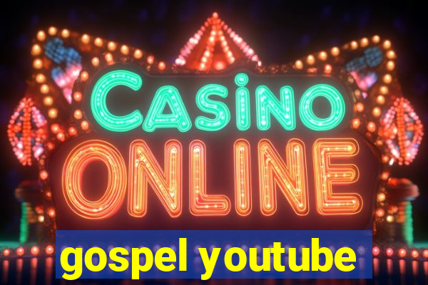 gospel youtube