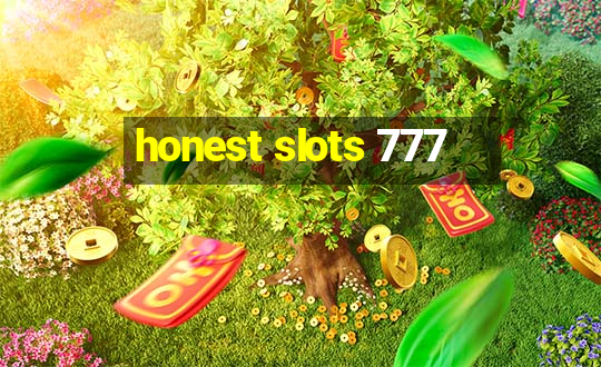 honest slots 777