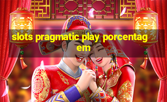 slots pragmatic play porcentagem