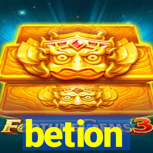 betion