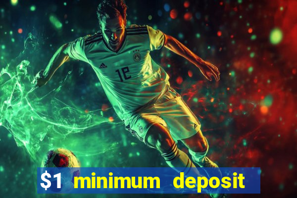 $1 minimum deposit casino canada