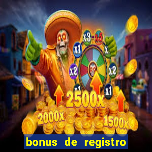 bonus de registro sem dep贸sito