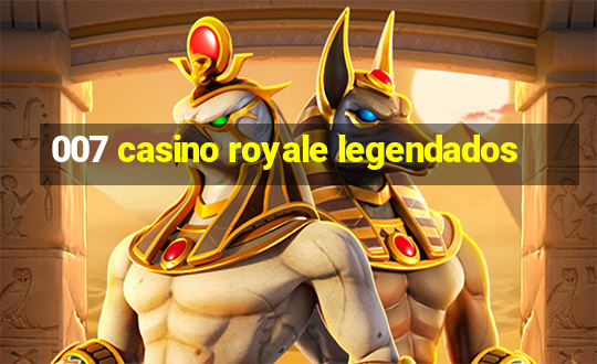 007 casino royale legendados