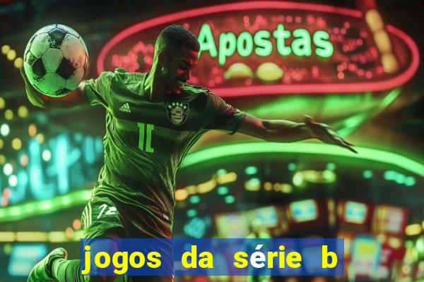 jogos da série b onde assistir