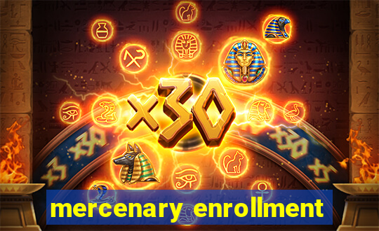 mercenary enrollment