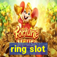 ring slot