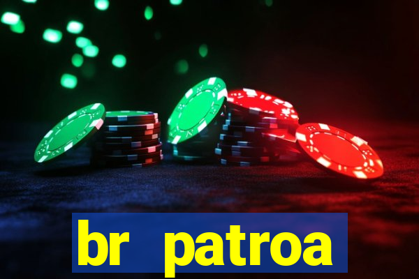 br patroa plataforma jogo online