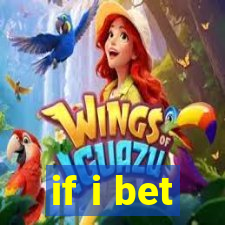 if i bet