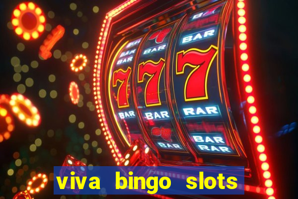 viva bingo slots casino gratis