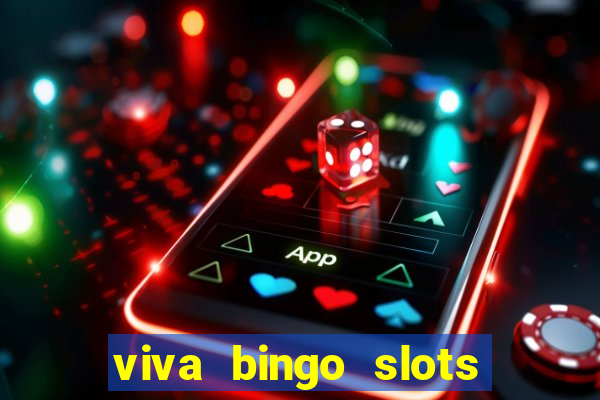 viva bingo slots casino gratis