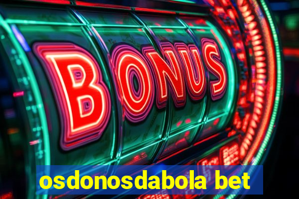 osdonosdabola bet