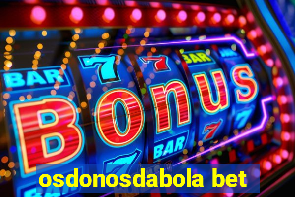 osdonosdabola bet