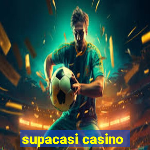 supacasi casino