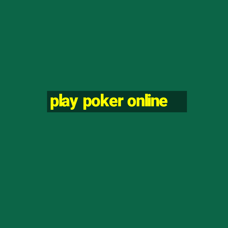 play poker online