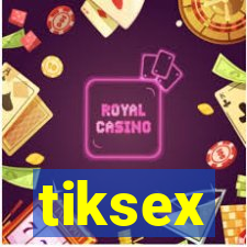 tiksex