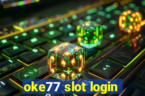 oke77 slot login