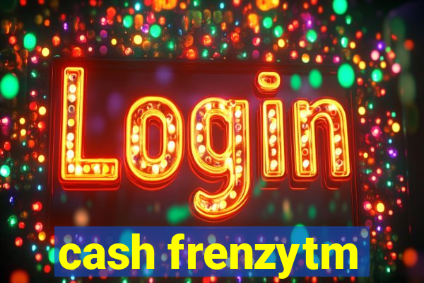 cash frenzytm