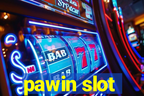 pawin slot