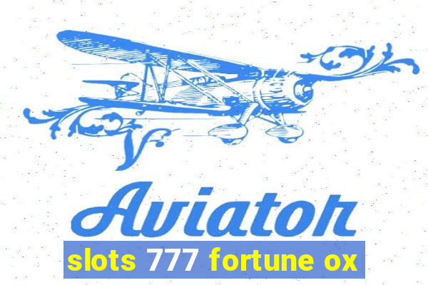 slots 777 fortune ox