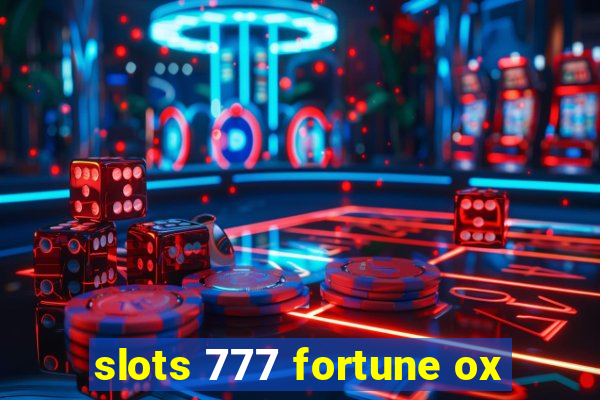 slots 777 fortune ox