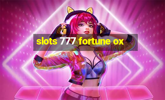 slots 777 fortune ox