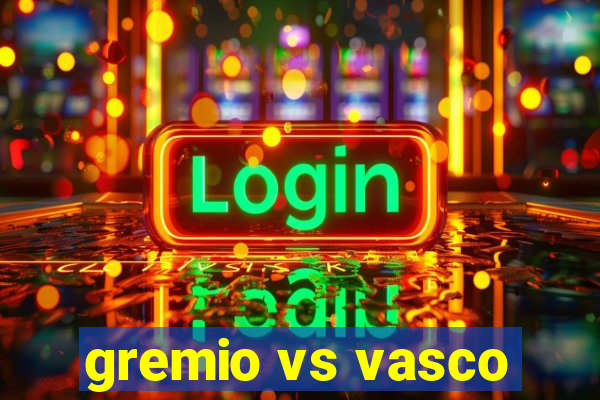 gremio vs vasco