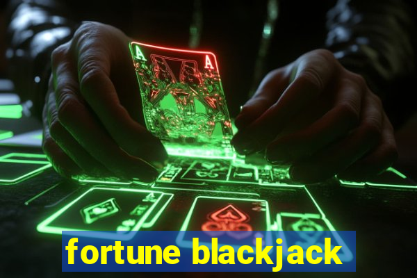 fortune blackjack