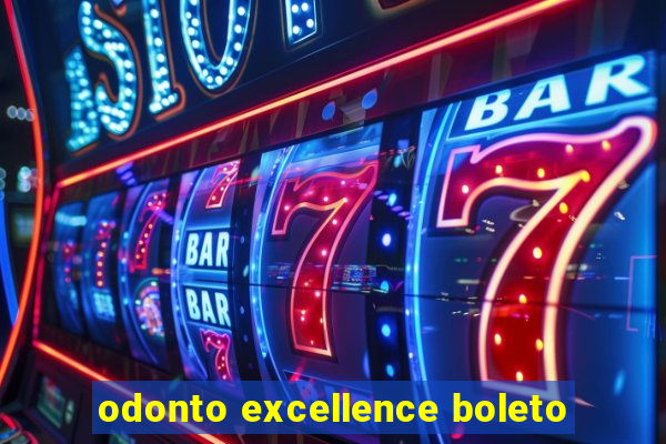 odonto excellence boleto