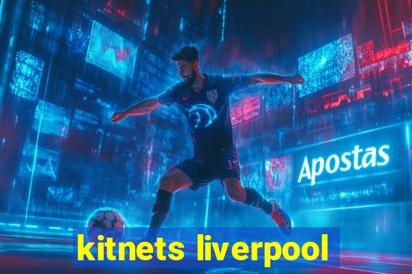 kitnets liverpool