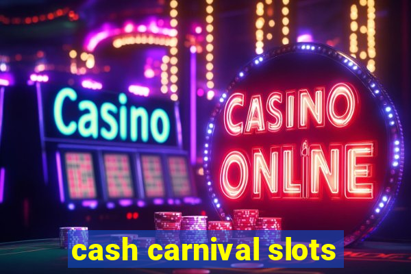 cash carnival slots