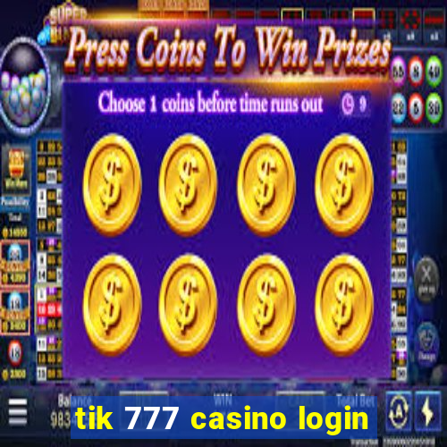 tik 777 casino login