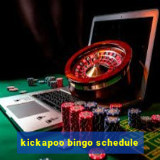 kickapoo bingo schedule