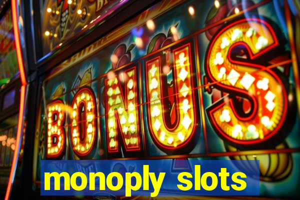 monoply slots