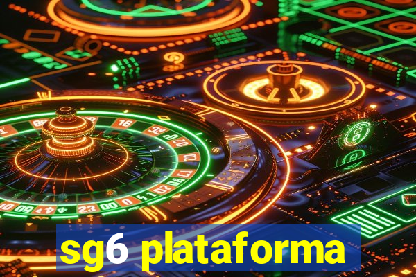 sg6 plataforma