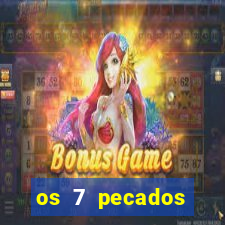 os 7 pecados capitais filme